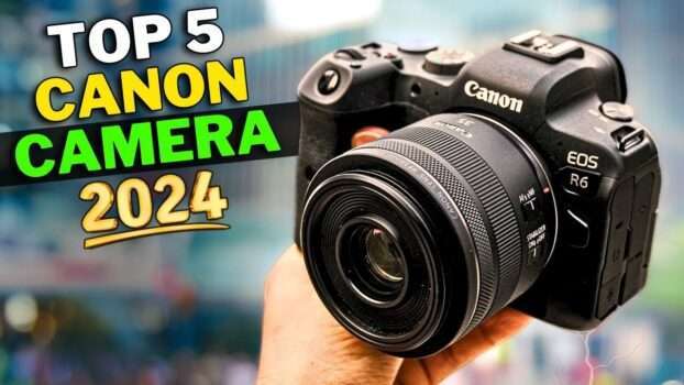 Top 5 Best Canon Camera in 2024