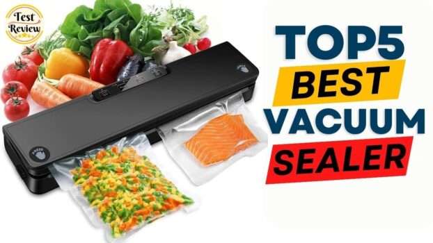 Top 5 Best Vacuum Sealer 2024