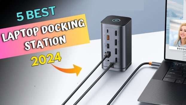 TOP 5 Best Laptop Docking Station in 2024