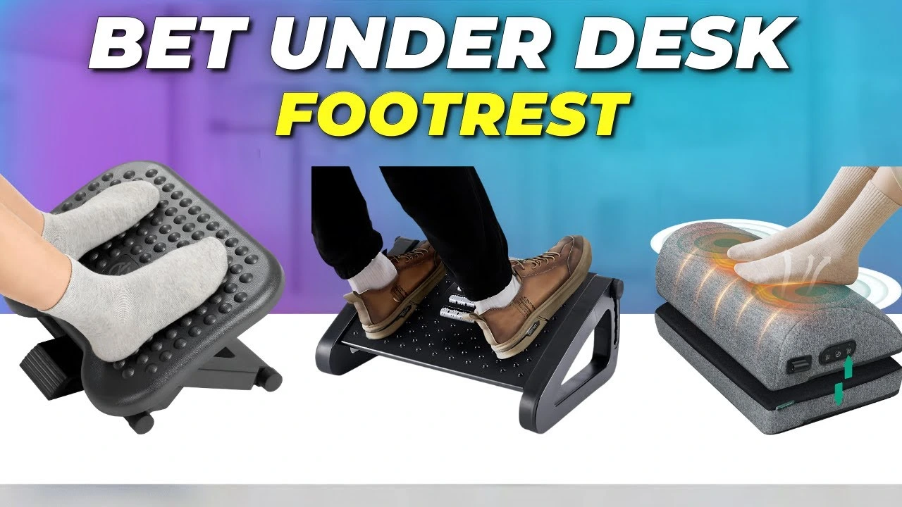 Best Underdesk footrest