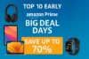 Top 10 Early Amazon Prime Big Deal Days
