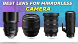 Top 5 Best Lenses for Mirrorless Cameras in 2025